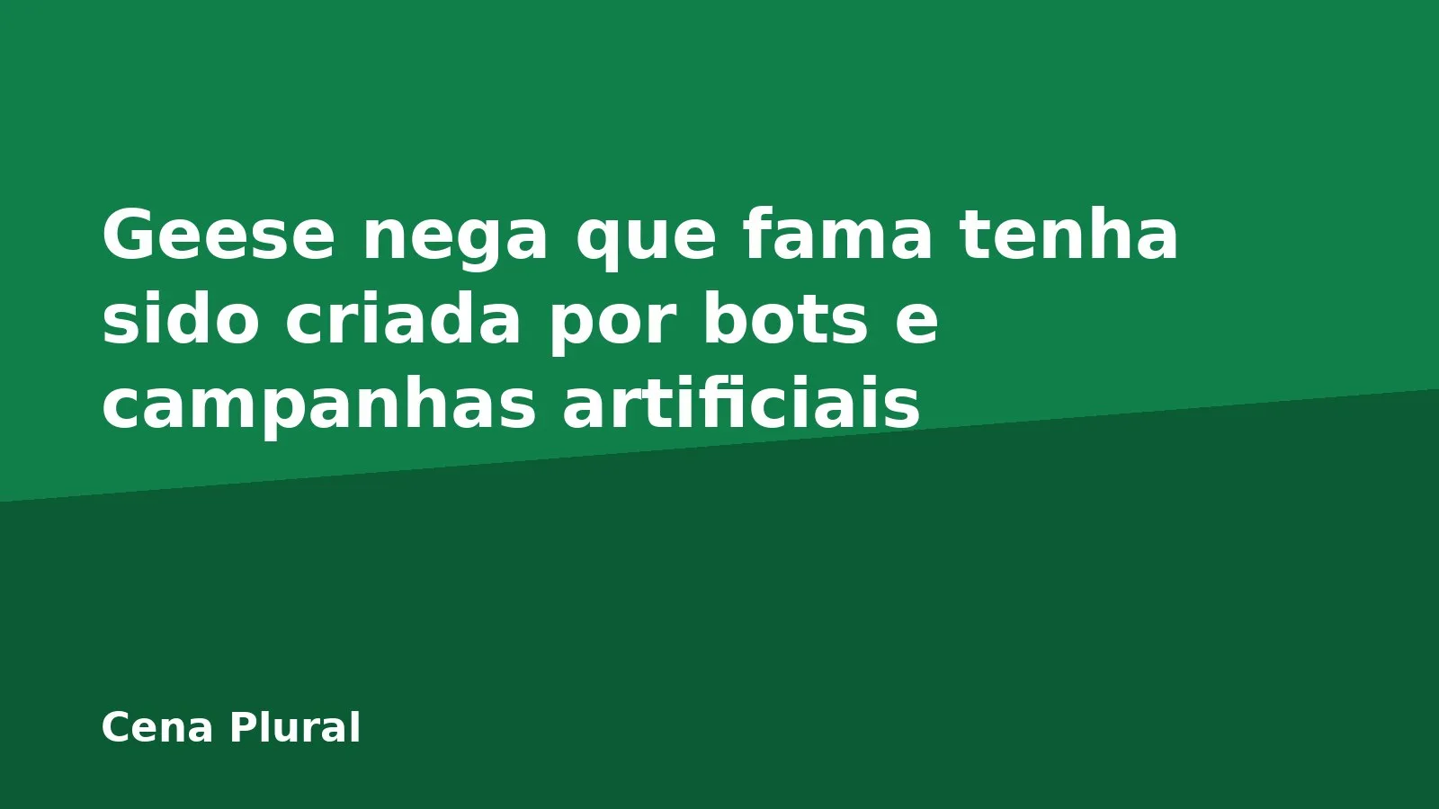 Geese nega que fama tenha sido criada por bots e campanhas artificiais