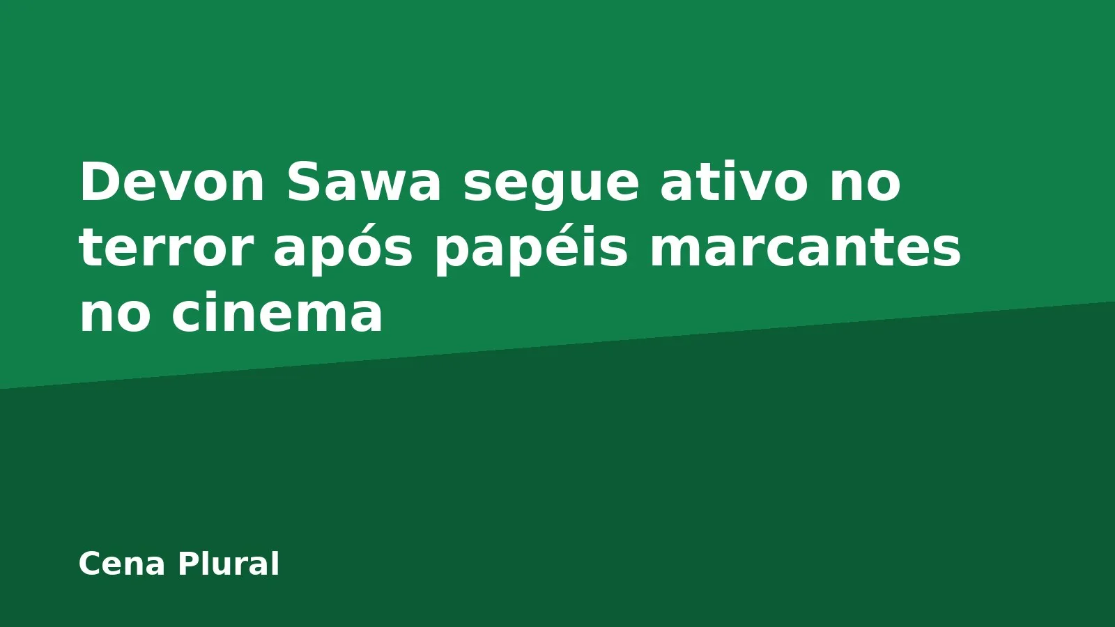 Devon Sawa segue ativo no terror após papéis marcantes no cinema