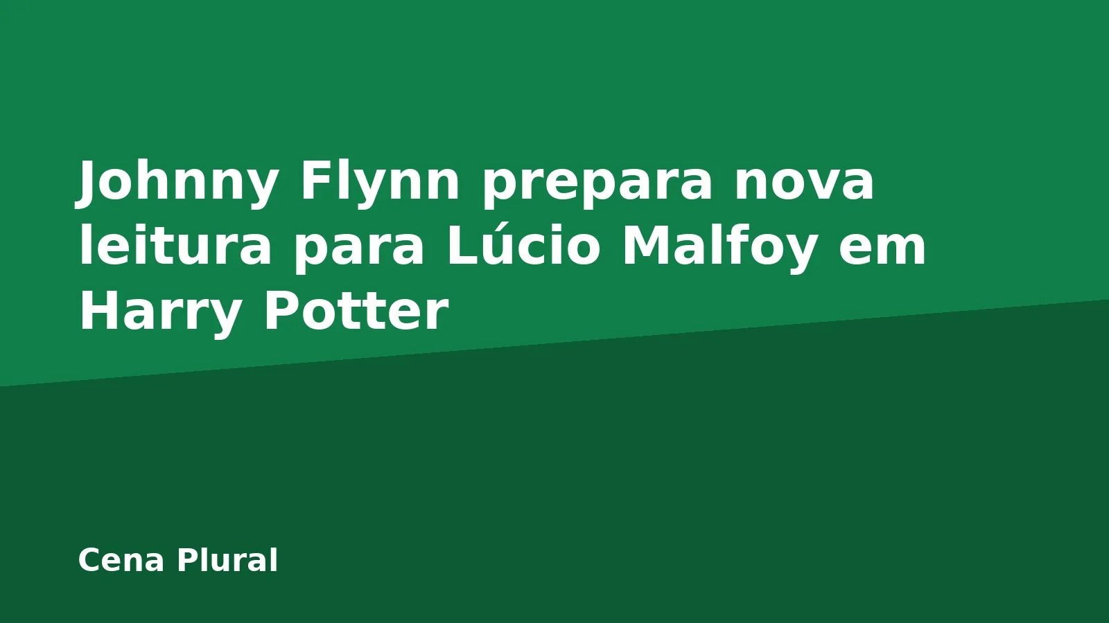 Johnny Flynn prepara nova leitura para Lúcio Malfoy em Harry Potter