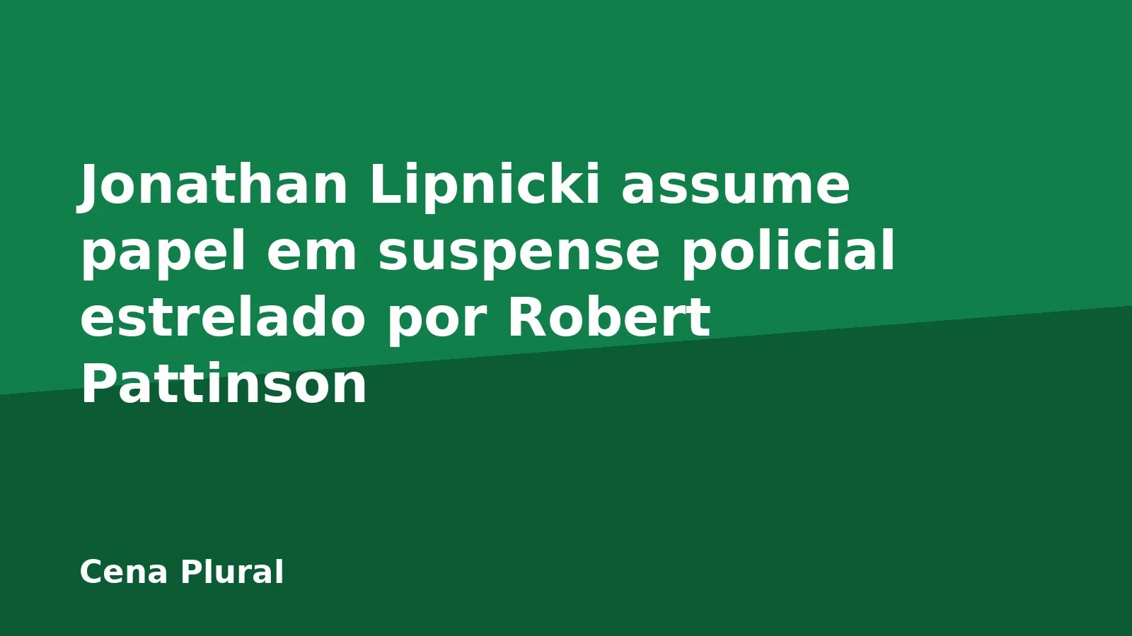 Jonathan Lipnicki assume papel em suspense policial estrelado por Robert Pattinson