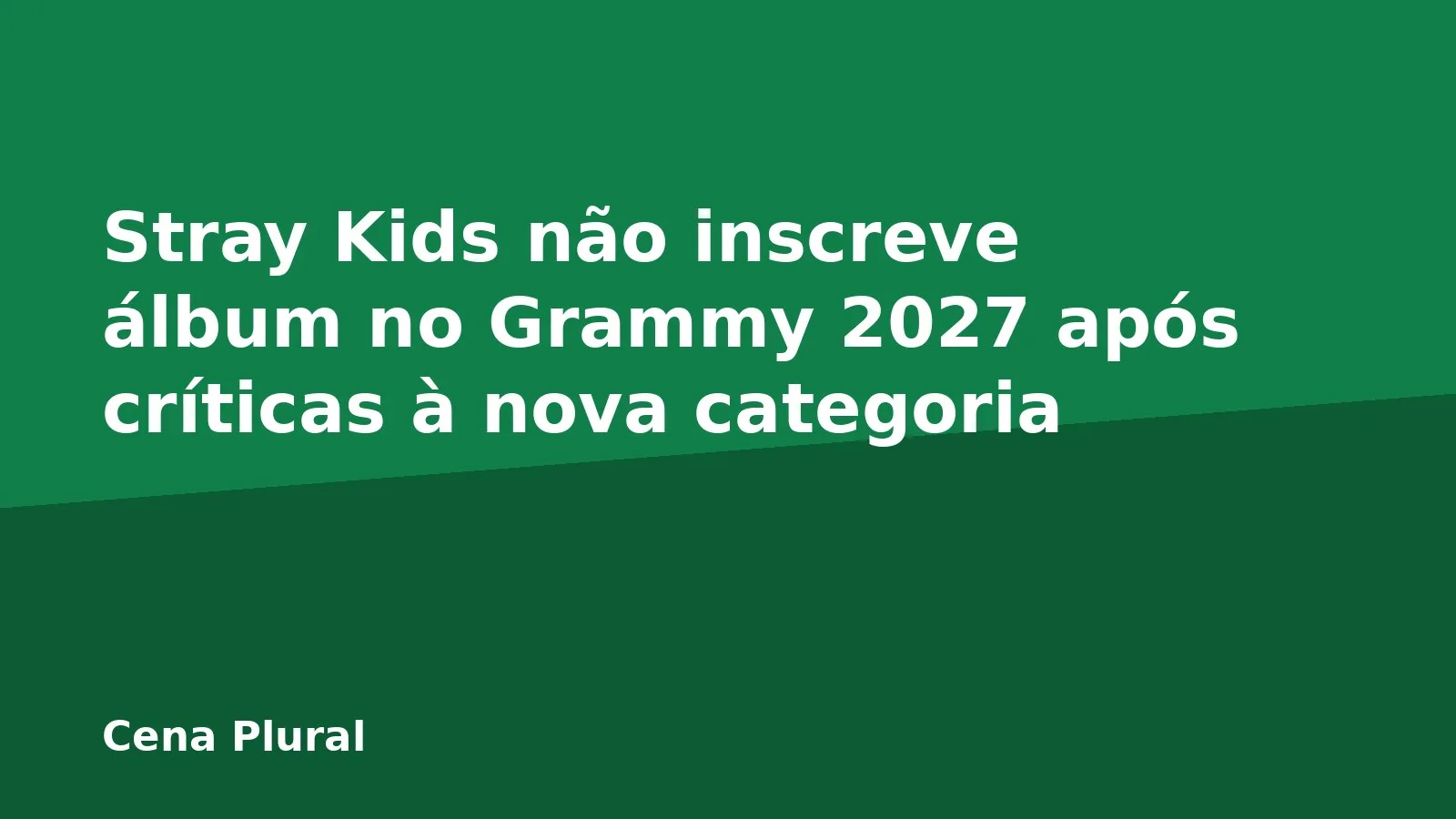 Stray Kids não inscreve álbum no Grammy 2027 após críticas à nova categoria