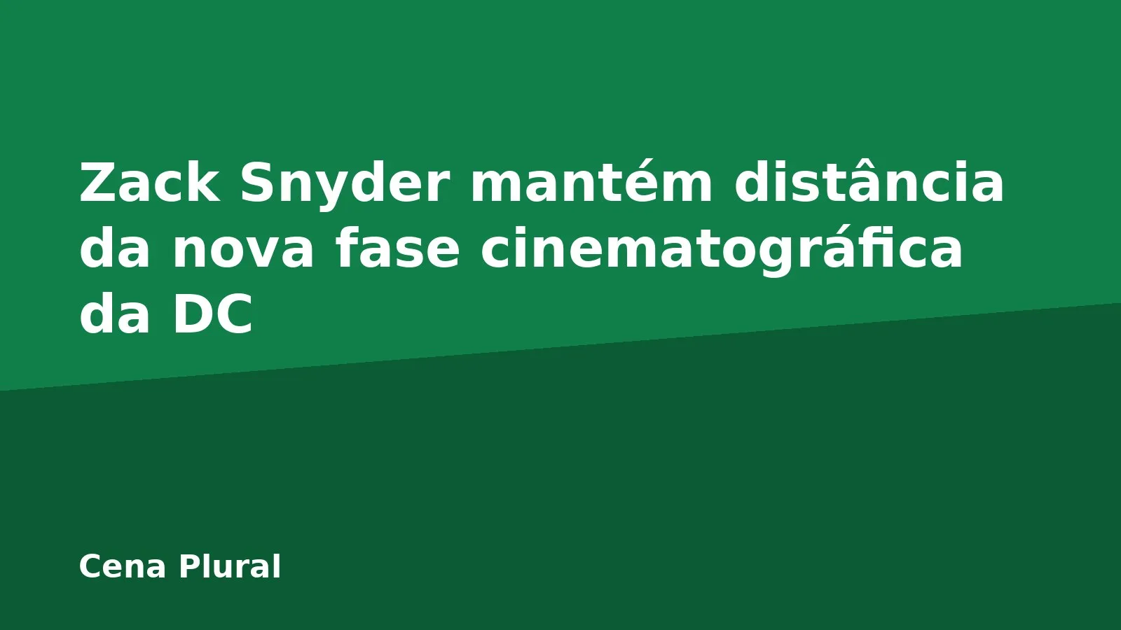 Zack Snyder mantém distância da nova fase cinematográfica da DC